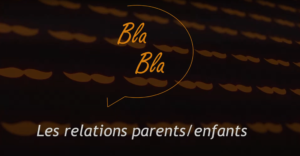Blabla - Relation Parents/Enfants